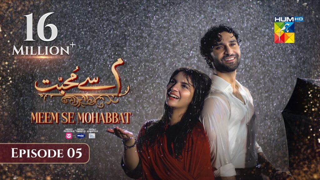 Meem Se Mohabbat - Episode 05