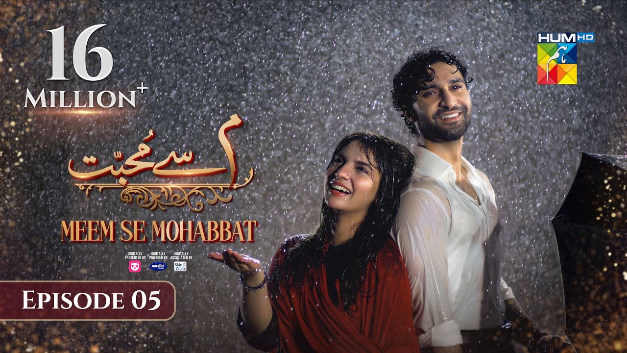 Meem Se Mohabbat - Episode 05