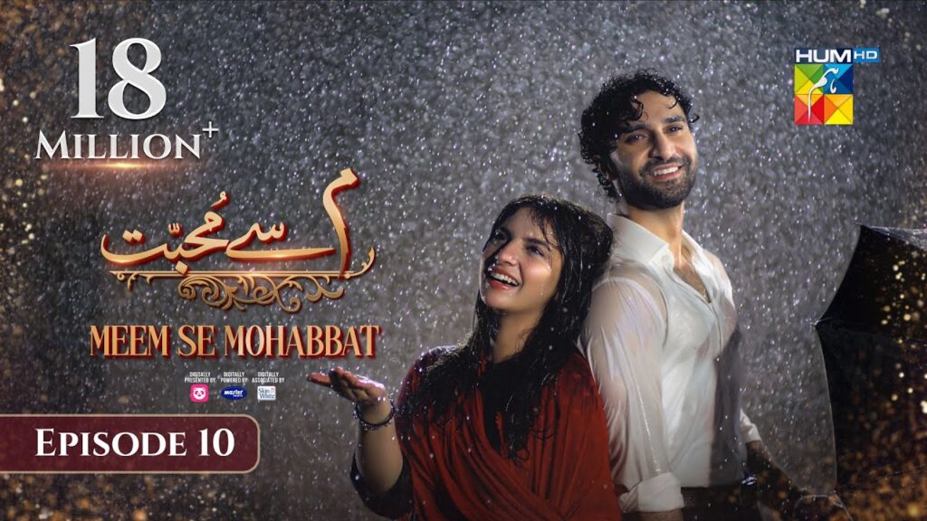Meem Se Mohabbat - Episode 10