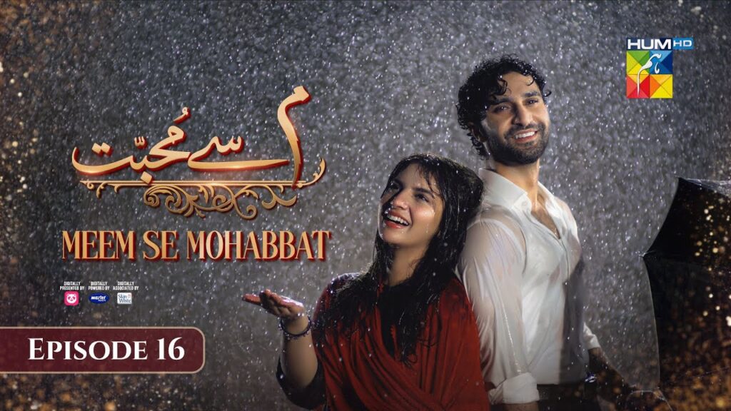 Meem Se Mohabbat - Episode 16