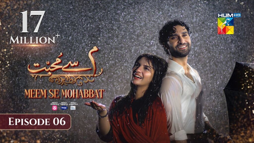 Meem Se Mohabbat - Episode 06